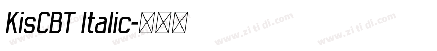 KisCBT Italic字体转换